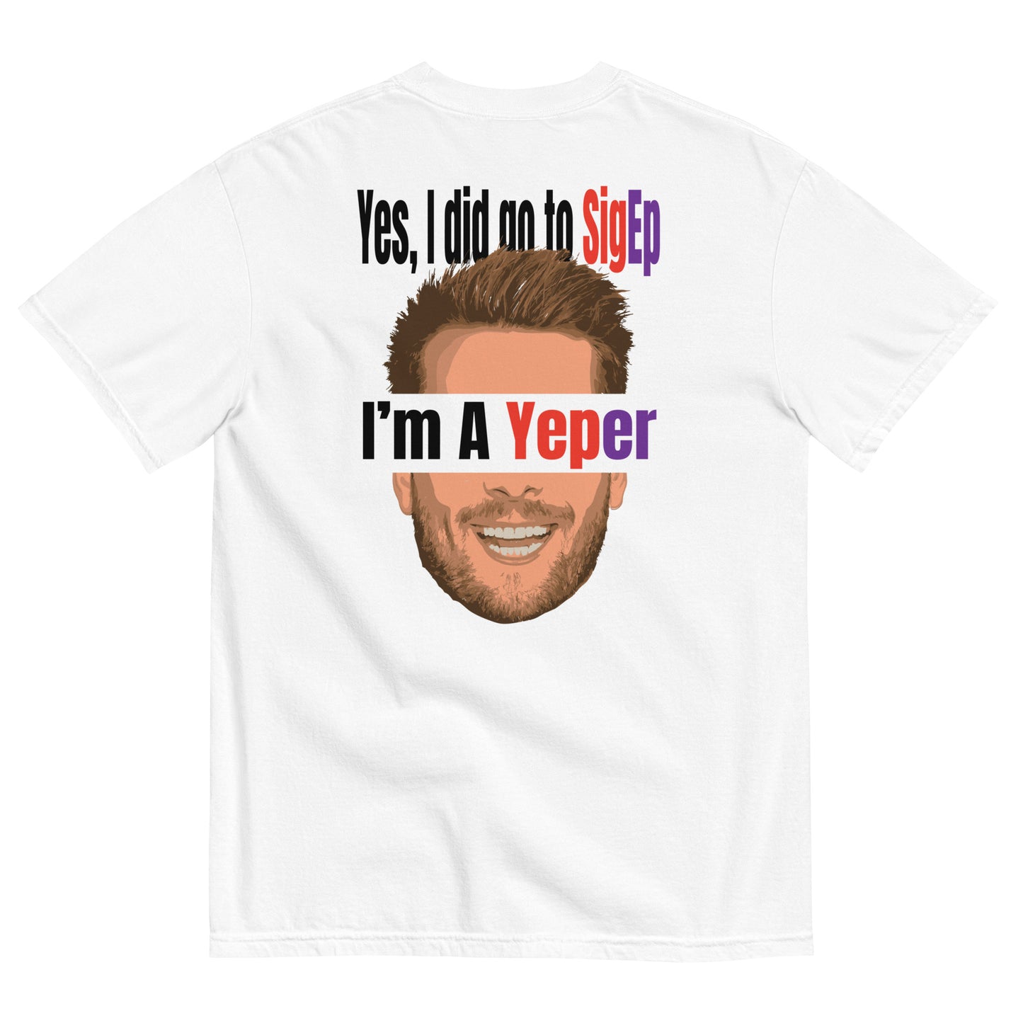 SigEp I'm a Yeper T-Shirt by Comfort Colors